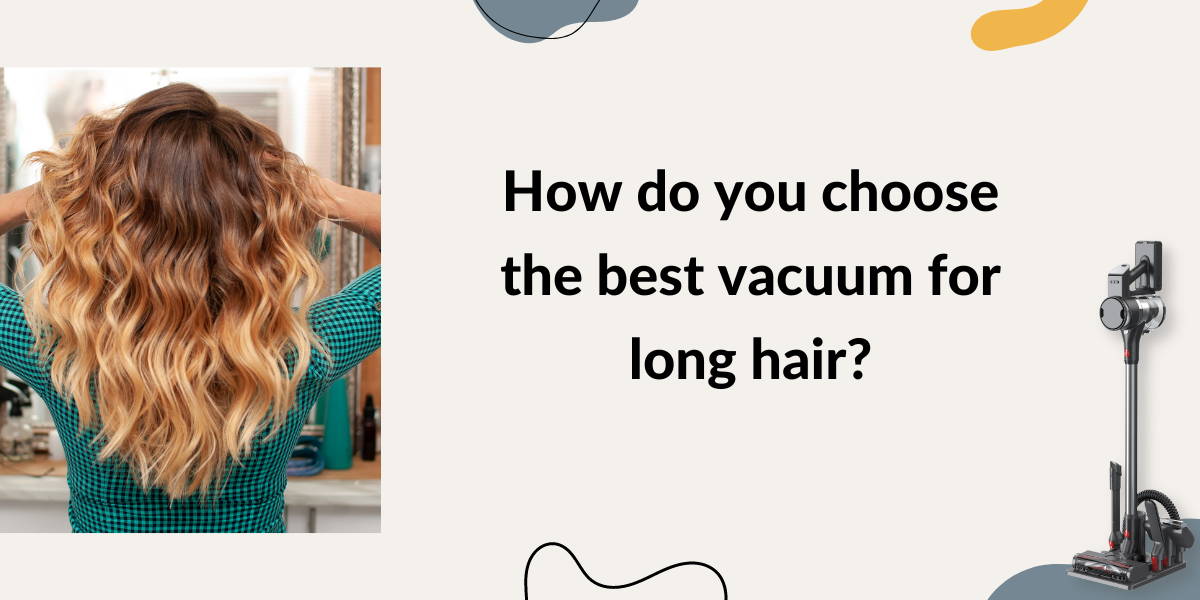 What Vacuum is Best for Long Hair? Top Picks for 2024